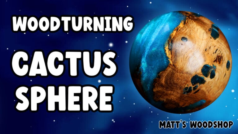 Woodturning a cactus and resin sphere matts woodshop