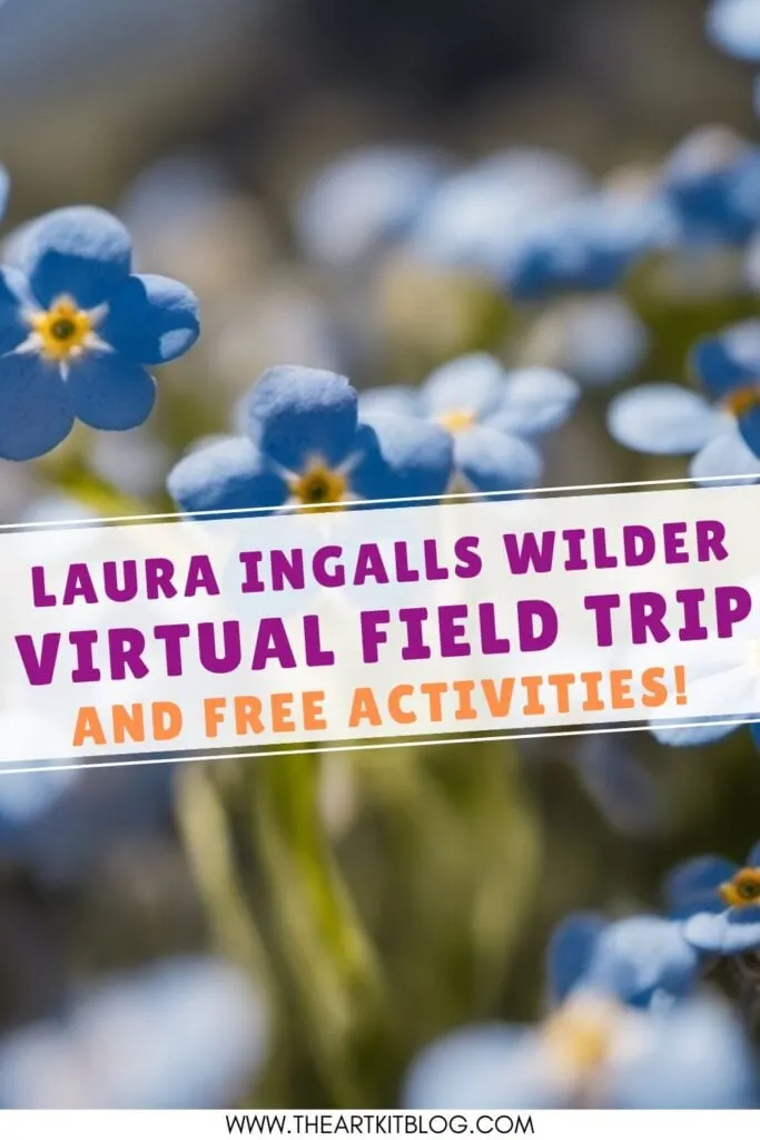 Laura Ingalls Wilder FREE Virtual Field Trip and Activities! - The Art Kit